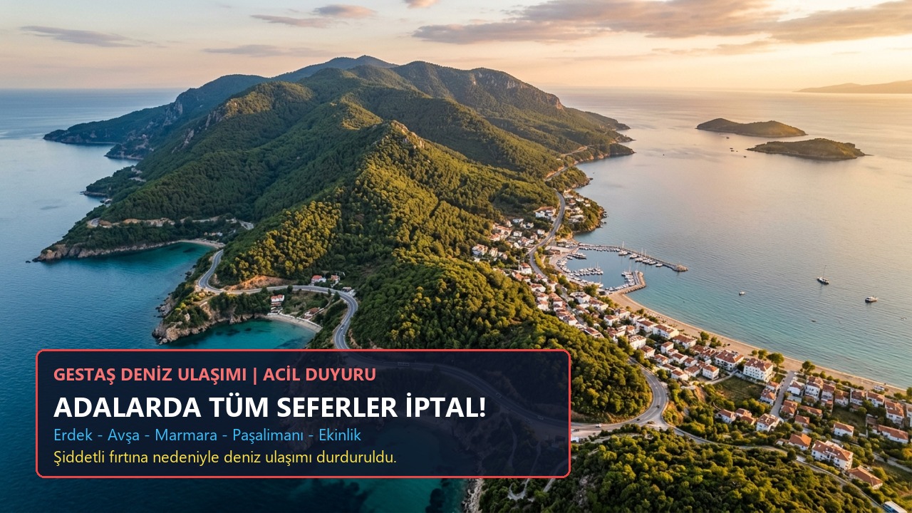 GESTAŞ’tan Son Dakika Fırtına İptali: Balıkesir Adalar Hattında Tüm Seferler Durduruldu! İşte İptal Edilen Hatlar